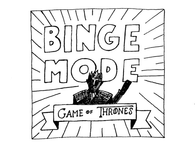 Binge Mode: 'Game of Thrones